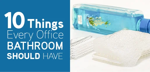 10 Things every office bathroom should have