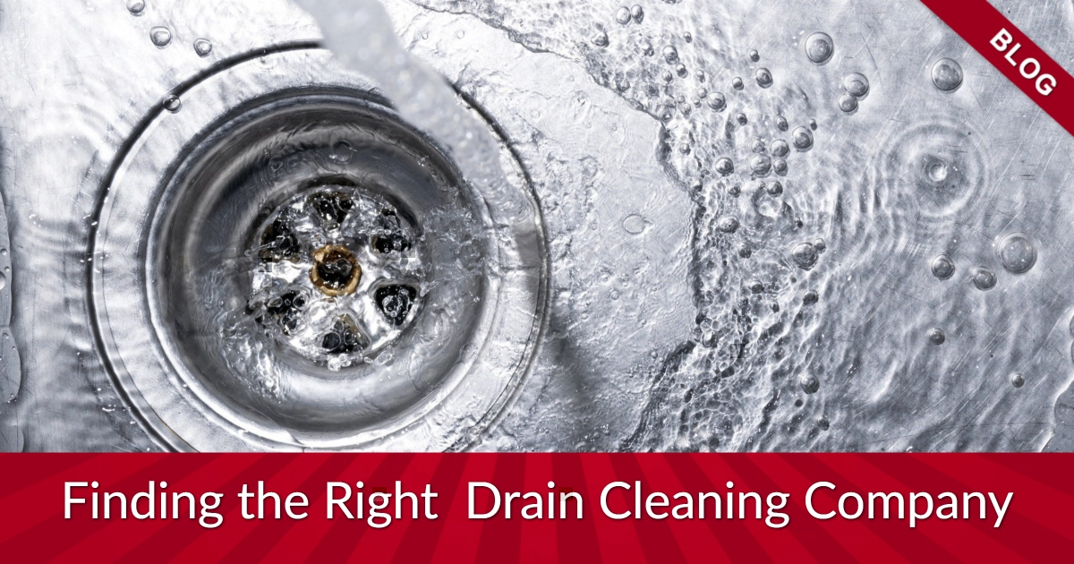 Finding the right drain cleaning company