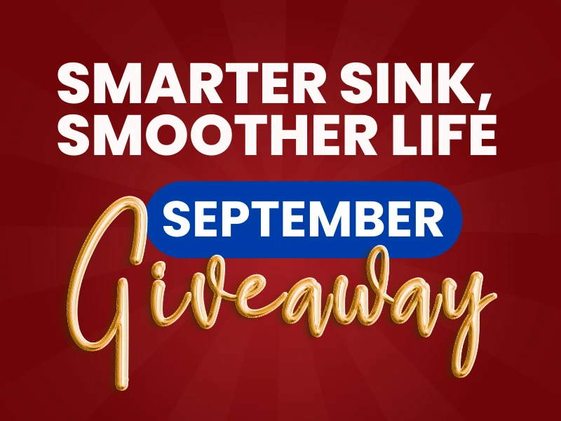 Smarter Sink, Smoother Life September Giveaway graphic.
