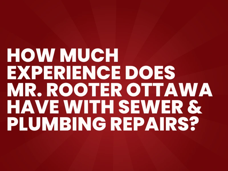 A red background banner displaying the blog title about Mr. Rooter Ottawa&rsquo;s plumbing and sewer repair experience.